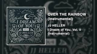 JJ Heller - Over The Rainbow - Instrumental (Official Audio Video)