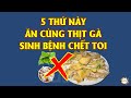 Bạn sẽ HỐI HẬN CẢ ĐỜI nếu ĂN THỊT GÀ mà chưa biết điều này