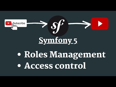 Symfony 5 Roles management and access control | Symfony Roles management | Access control in Symfony