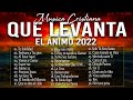 MÚSICA CRISTIANA QUE LEVANTA EL ÁNIMO 2022 - HERMOSAS ALABANZAS CRISTIANAS DE ADORACION 2022