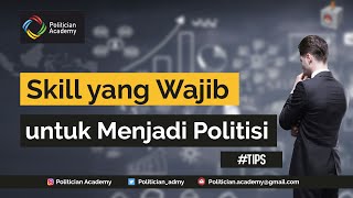 Skill yang Wajib dimiliki untuk menjadi Politisi #TipsPAC