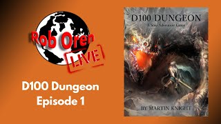 D100 Dungeon Live! Episode 1 - Our Quest Begins!