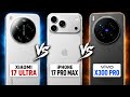 Xiaomi 17 ultra vs iphone 17 pro Max vs Vivo x300 pro the ultimate flagship battle