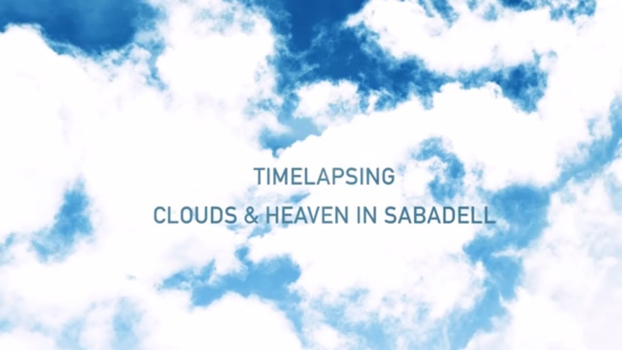 📸 TIME LAPSE  🌥 Nubes y cielos en SABADELL 🌠