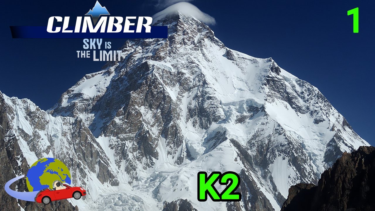 Climbing K2 with Climber- The Sky is the Limit. Attempt 1 - YouTube