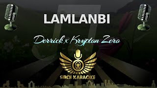 Derrick x Krypton Zero - Lamlanbi (Manipuri Karaoke Version)