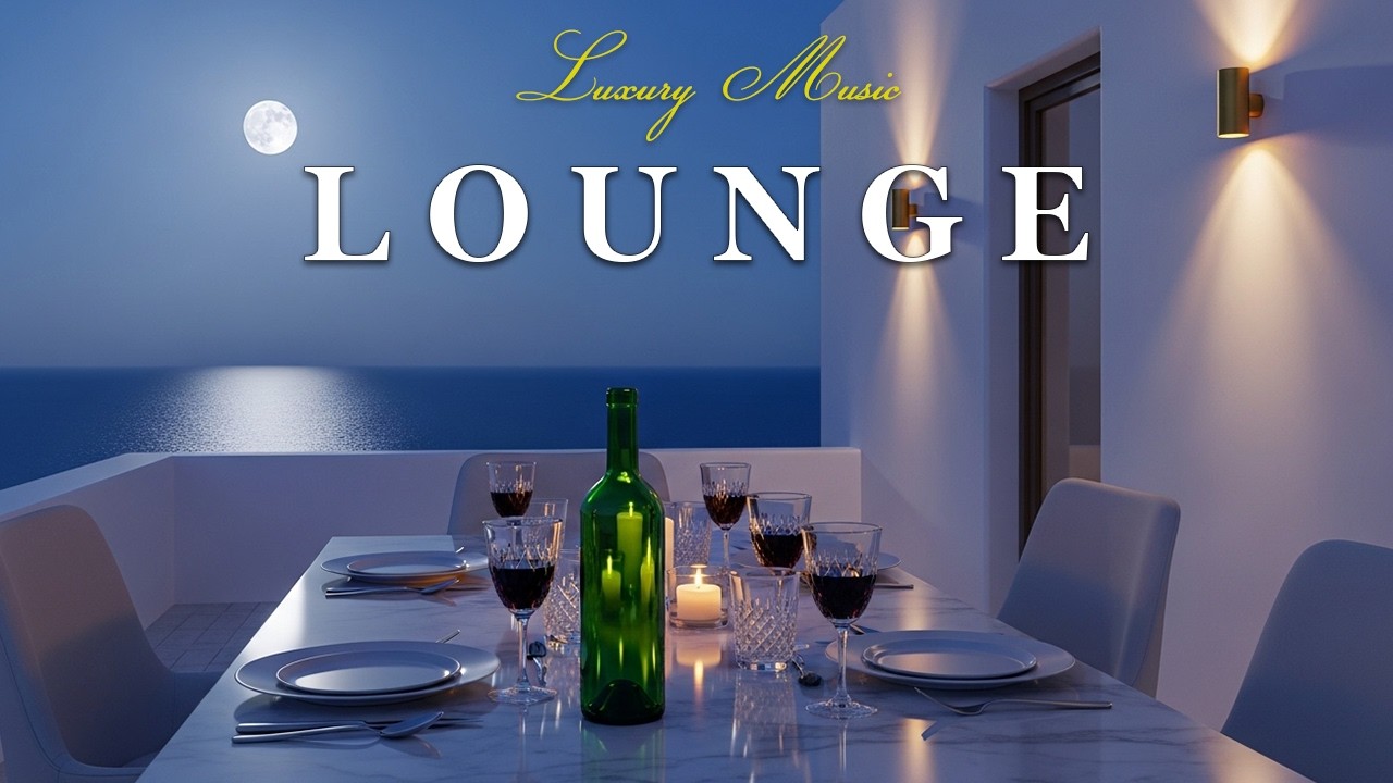 Luxury Chillout Lounge Music for High-End Lifestyle ✨ Smooth Lounge Beats for Calm Luxury Vibes