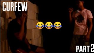 Curfew Dupan Vines Part 2