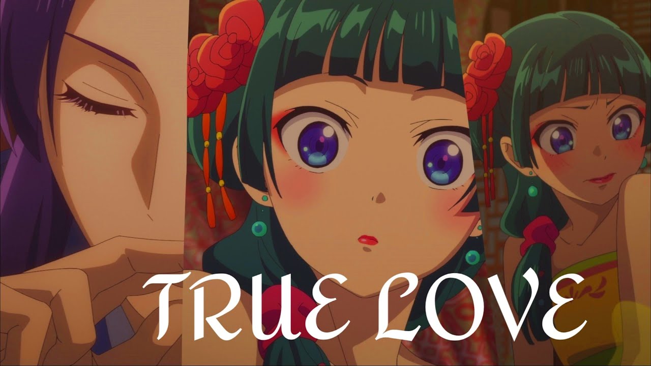 Maomao x Jinshi [ AMV ] True Love ~The Apothecary Diaries