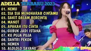 OM ADELLA TERBARU 2024 🎵 NEMU - SIA SIA MENGHARAB CINTAMU - SAKIT DALAM BERCINTA - MANOT.