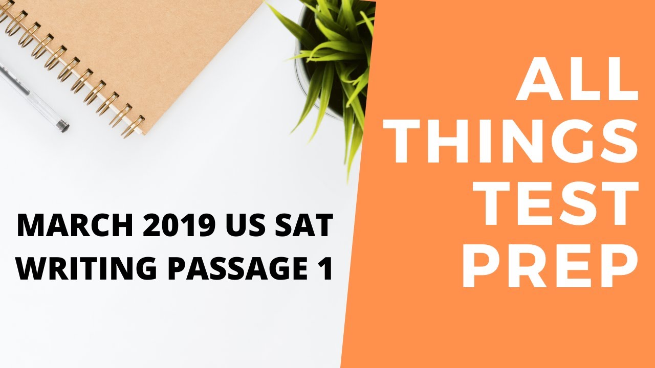 March 2019 US SAT Writing Passage 1 (SOLVED) - YouTube