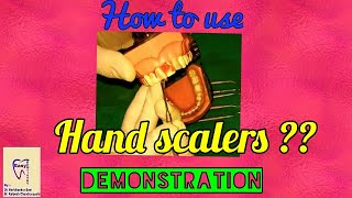 Hand scaler | How to use Hand scaling instrument / scaler ??