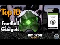 Football Training Equipment | 10 Best Football Sensors and Gadgets 2019 (A Player Must Need)