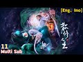 Muti sub the king of wandering cultivators  ep 11 
