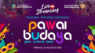 🔴 LIVE PAWAI BUDAYA 2025 DESA DENANYAR