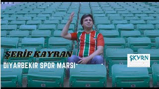 ŞERİF KAYRAN DİYARBEKİR SPOR MARŞI 2021 (KLİP)