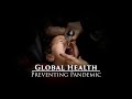 Global Health:  Preventing Pandemic (Full Episode: 2018 season of Great Decisions)
