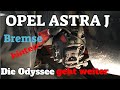 Bremsklötze und Scheiben hinten - Astra J - Die Odyssee geht weiter