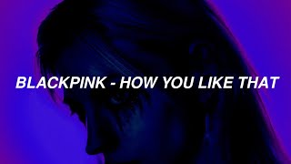 BLACKPINK(블랙핑크) - How You Like That 'Easy lyrics chords