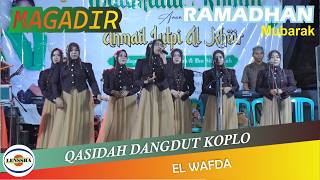 RAMADHAN MUBARAK - MAGADIR - QASIDAH DANGDUT KOPLO - EL WAFDA   @lensshaofficial​