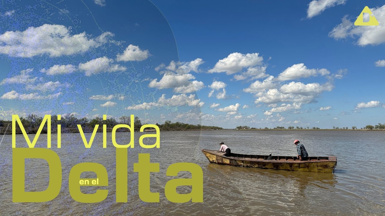 DELTA GRANDE: Mi vida en el Delta