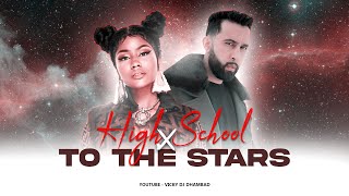High School x To The Stars | The Prophec & Nicki Minaj | Full Song Insta Reels | Dj Vicky x Dj Rocky