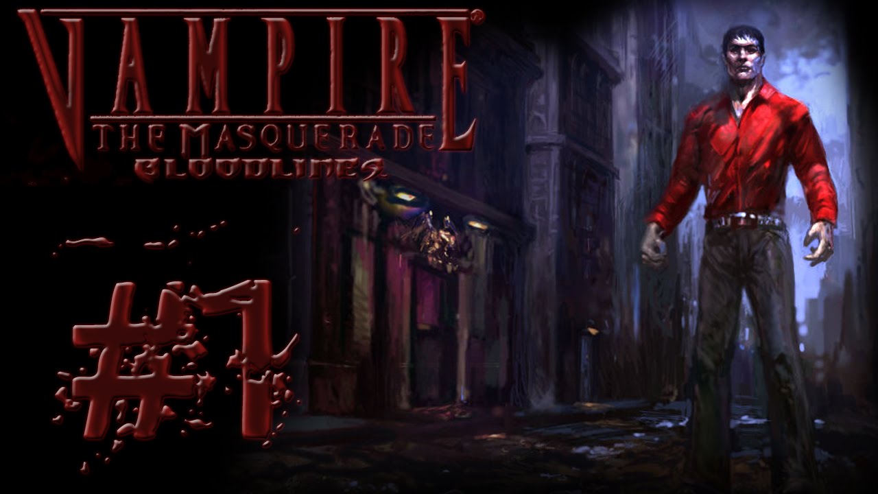 Прохождение Vampire: The Masquerade Bloodlines #1 Пробуждение