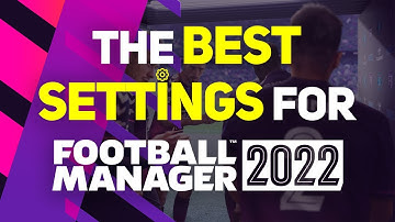 The BEST settings for FOOTBALL MANAGER 2022! | Football Manager 2022 Tips & Tricks!