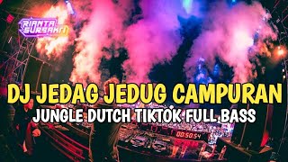 DJ JEDAG JEDUG CAMPURAN VIRAL TIKTOK| JUNGLE DUTCH FULL BASS MENGKANE TERBARU 2024