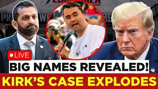 Kash Patel Live Big Names Revealed Charlie Kirk Case Explodes Charlie