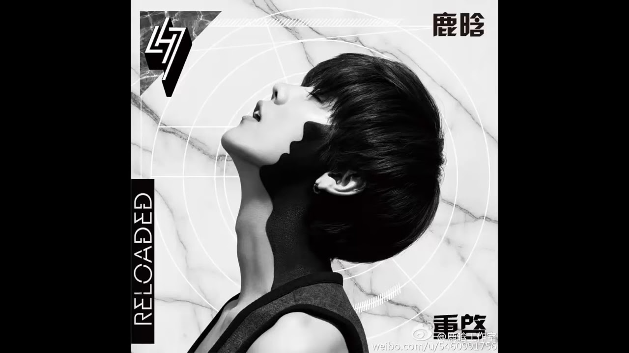 Luhan 鹿晗 1st Studio Album Reloaded Full Album - YouTube
