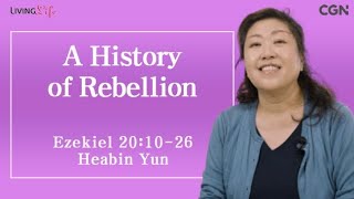 A History of Rebellion (Ezekiel 20:10-26) Living Life 08/20/2025 Daily Devotional Bible Study