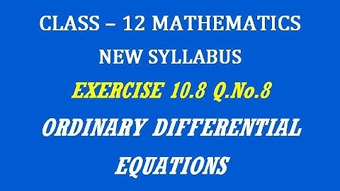 TN 12th Maths / Ordinary Differential Equations / Exercise 10.8 Q.No. 8