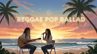 Reggae Pop Ballad: A Heartfelt Duet of Love and Light