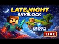 Late Night Skyblock LIVE 🌙 | CubeCraft Chill Gameplay &amp; Chat 😄