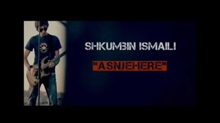 Shkumbin Ismaili - Asnjëherë chords