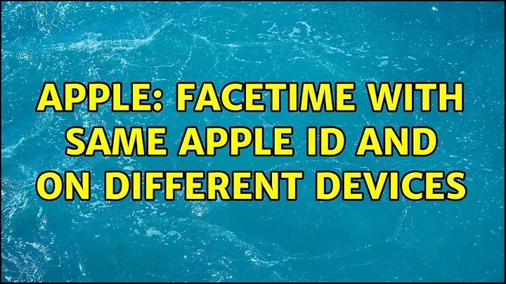 Can you FaceTime two devices with the same Apple ID? (2023)