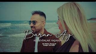 Baran Ay - Ne Sevdalar Yaşandı - 