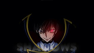4K Lelouch - Shadows Editamv