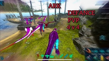 ARK MOBİLE New OP PvP Defance 4v4  Part 2