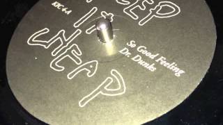 Dr. Dunks  - So Good Feeling (Keep it Cheap) Wealth