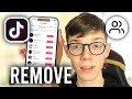 How To Remove Followers From TikTok Account - Full Guide