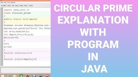 CIRCULAR PRIME PROGRAM WITH EXPLANATION IN JAVA | BY MARTIAL JAVA | CLASS 9 - 10