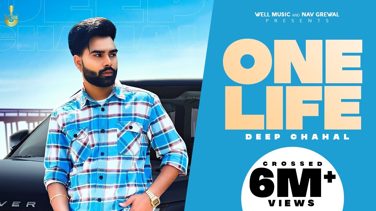 One Life | Deep Chahal | Latest Punjabi Songs 2021 | New Punjabi Song 2021