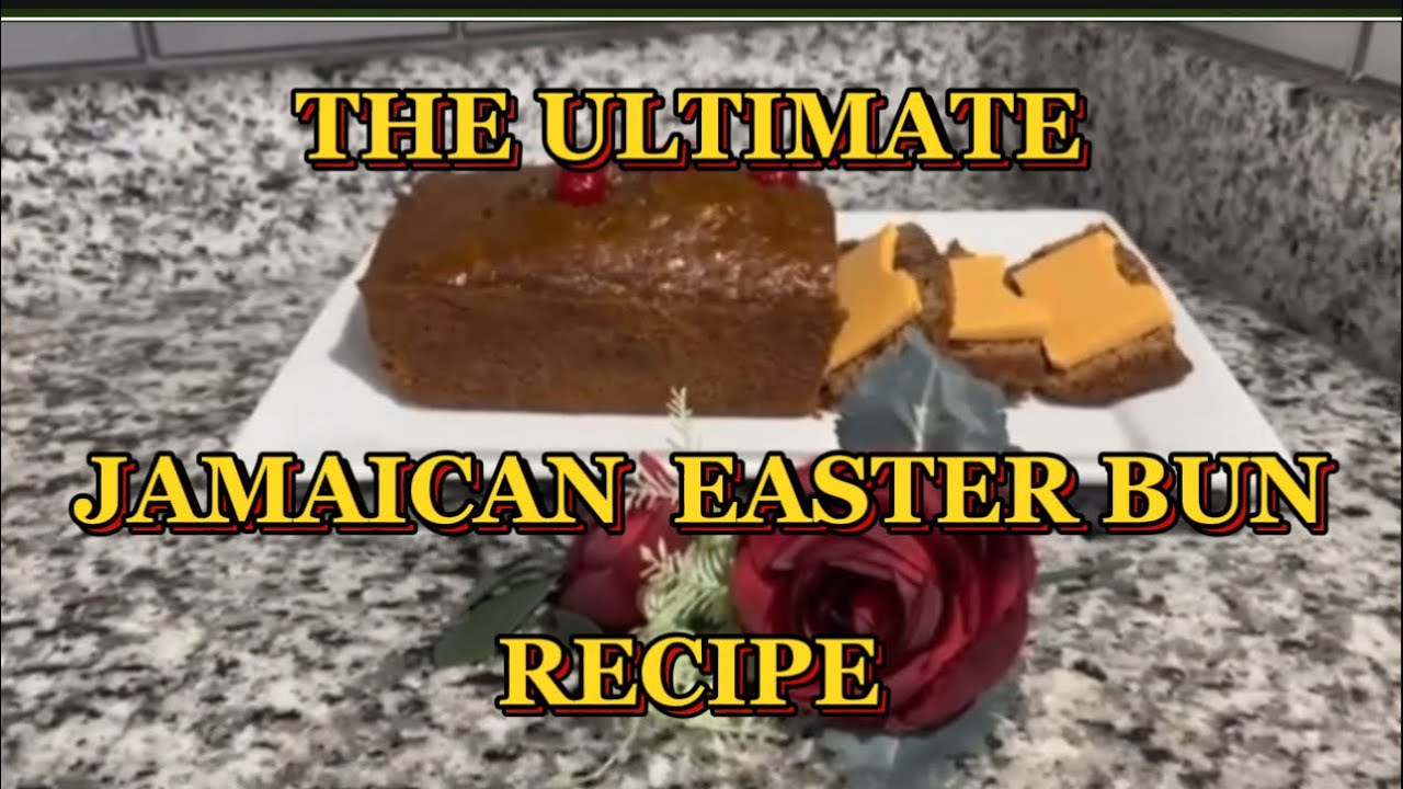 The Ultimate Jamaican Easter Bun Recipe
