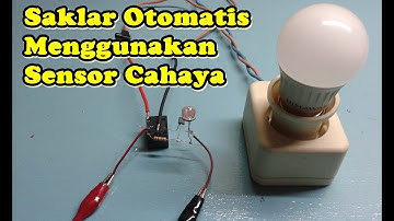 Cara Membuat  saklar otomatis menggunakan sensor cahaya LDR