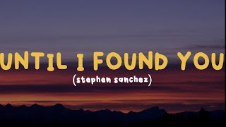 Stephen Sanchez - Until I Found You Lyrics