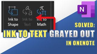 Solved: When INK TO TEXT is GRAYED Out in OneNote