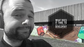What does it take to be a email developer?
