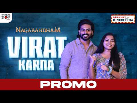 Nagabandham Hero Virat Karna's Exclusive Interview Promo | Pop Chat with RJ Suneetha |